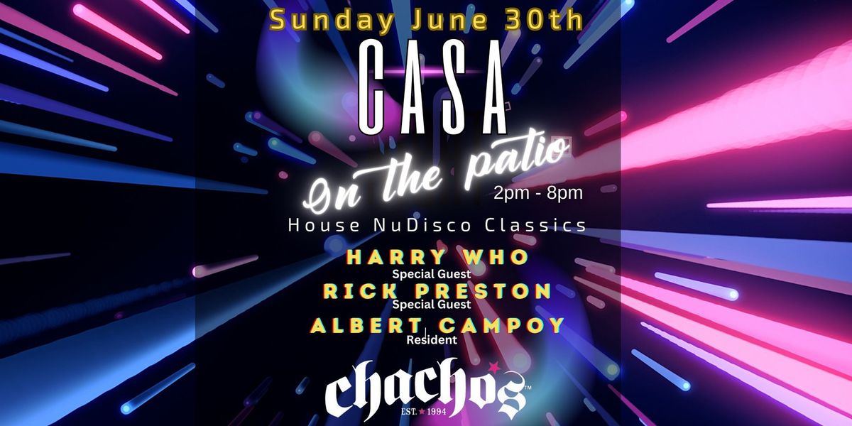 Chacho\u2019s - Casa On The Patio -House Music