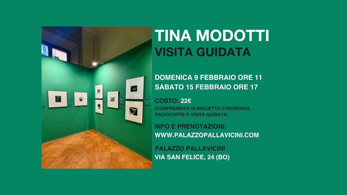 TINA MODOTTI - Visite guidate - Palazzo Pallavicini (Via San Felice, 24 - BO)