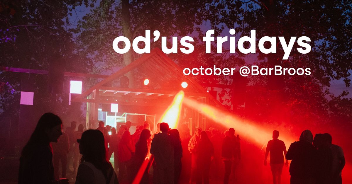 od\u2019us Fridays: October \/\/ BarBroos