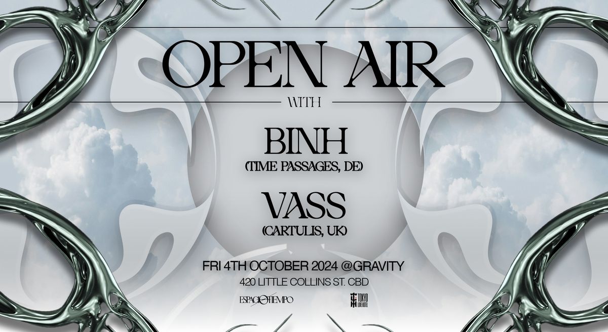 OPEN AIR w BINH (TIME PASSAGES) & VASS (CARTULIS)