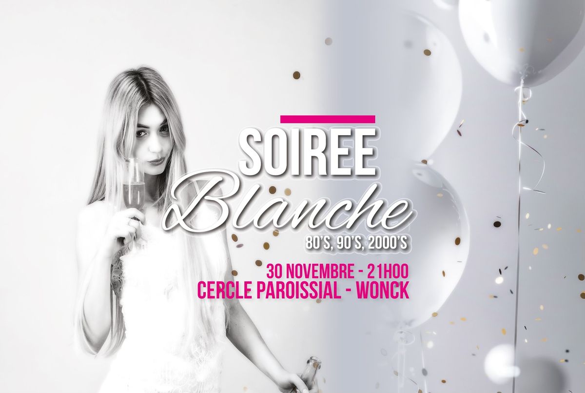 Soir\u00e9e Blanche - 80's, 90's, 2000's