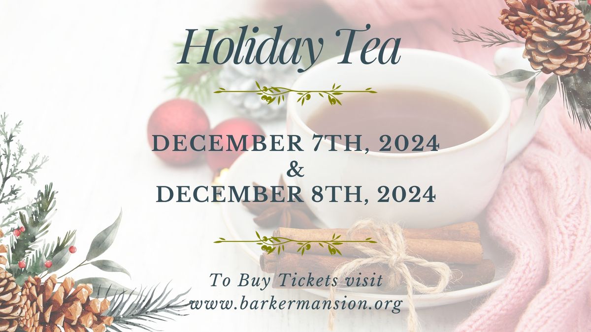 Holiday Tea Party at The Barker Mansion 