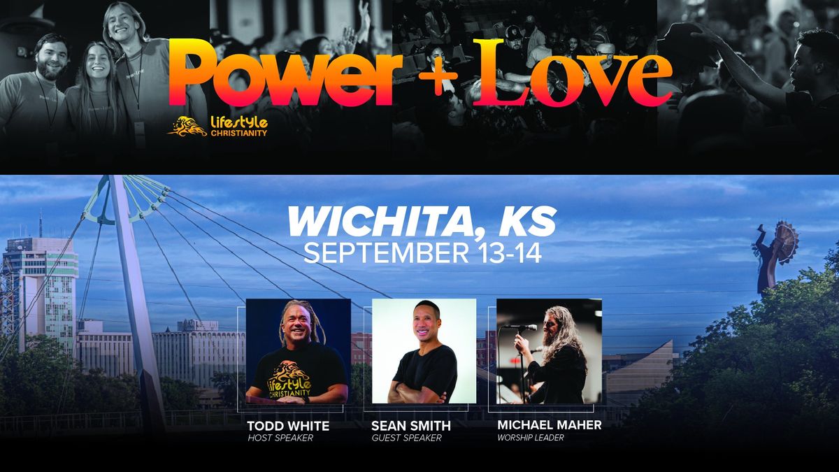 Power + Love Wichita, KS | September 13-14