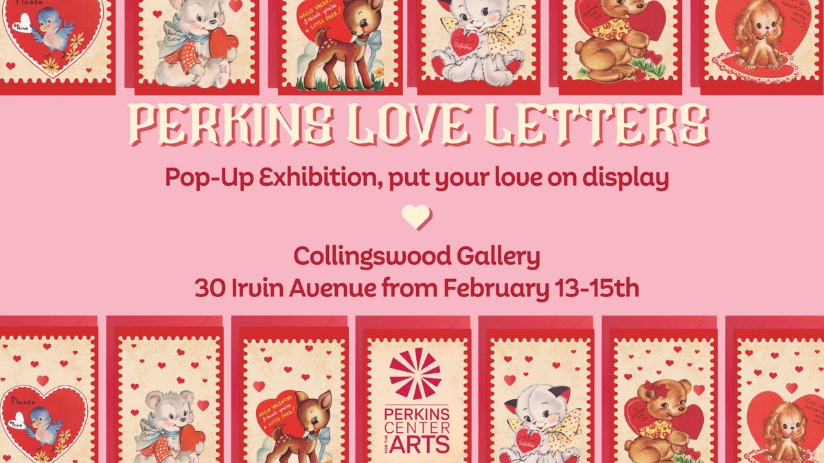 Collingswood: Perkins Love Letters - Pop Up Exhibition