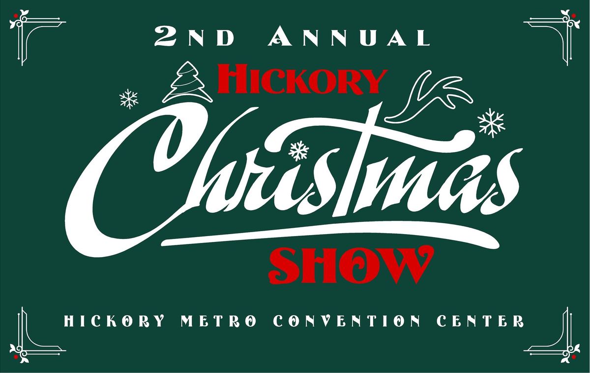 2nd Annual Hickory Christmas Show