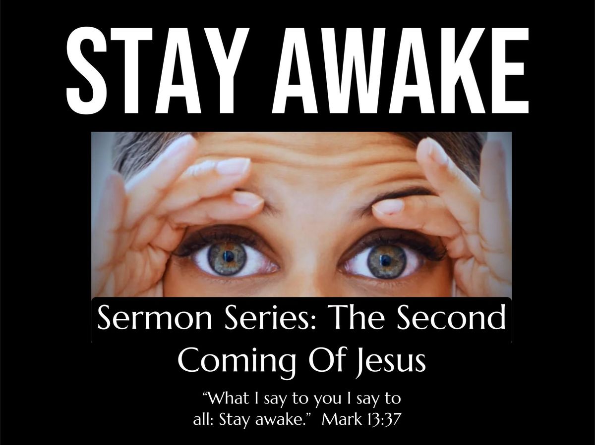 Stay Awake! Jesus Is Coming