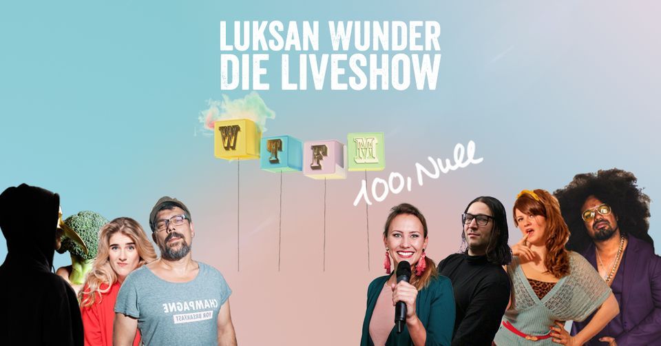 Luksan Wunder \u2013 Die Liveshow | Knust Hamburg