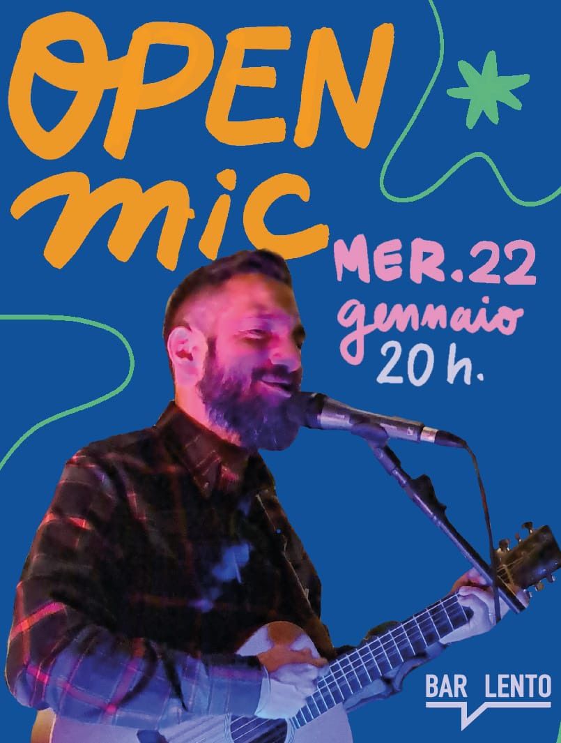 Open mic Lento ~ 22 Gennaio 