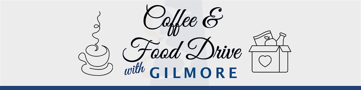 Coffee & Food Drive with Gilmore
