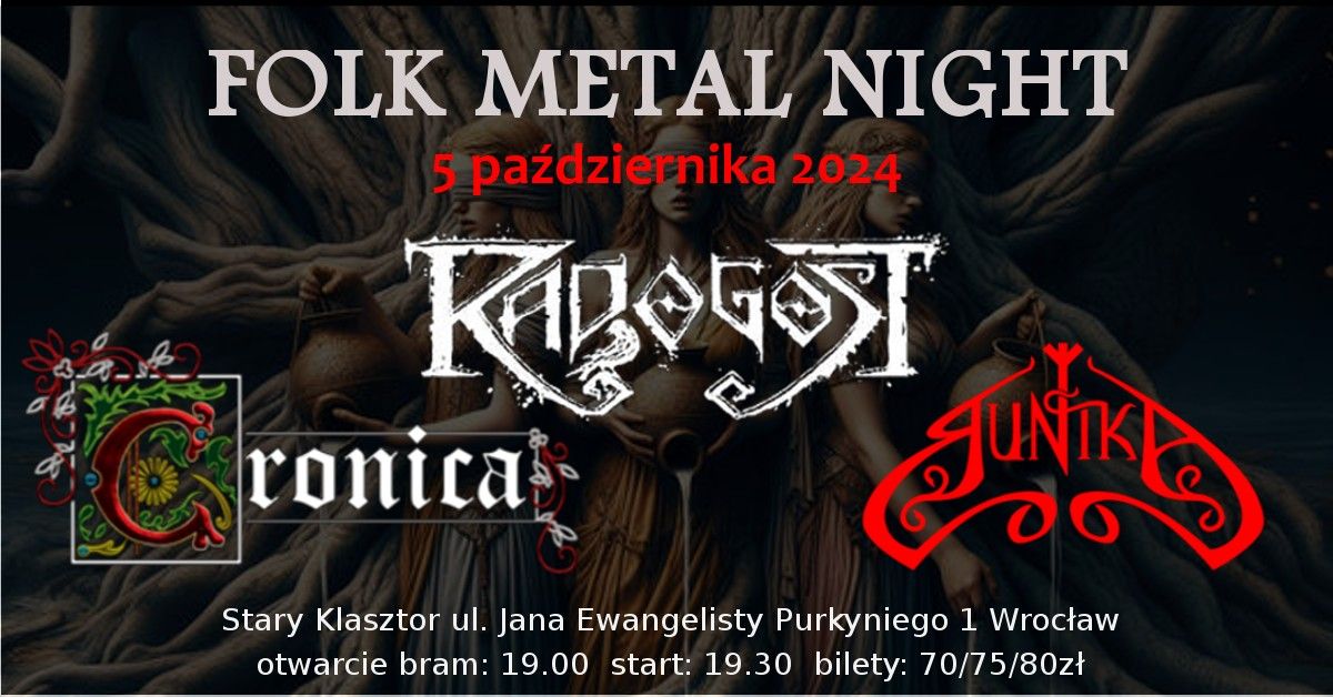 Folk Metal Night Wroc\u0142aw - Radogost, Runika, Cronica