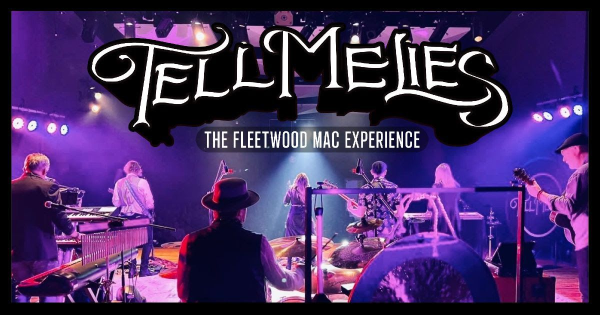 Tell Me Lies -The Fleetwood Mac Experience