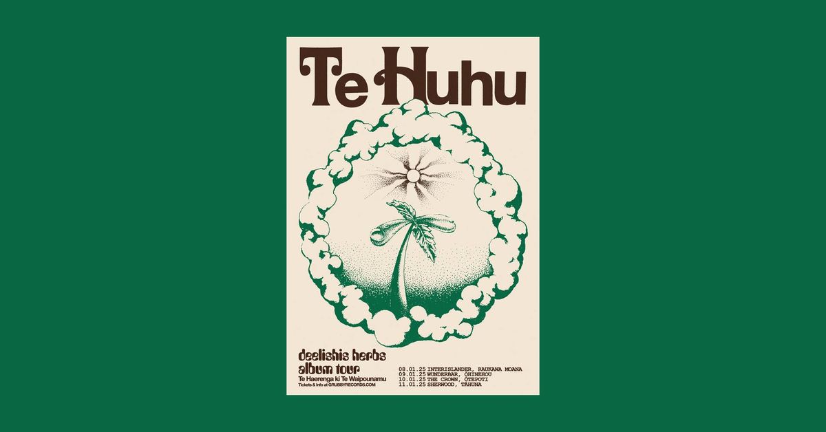 Te Huhu Live @ Wunderbar with support from Leonard Powell | Deelishis Herbs Album Release Tour