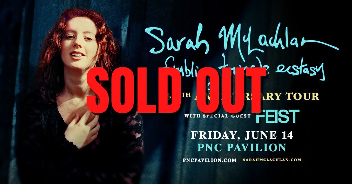 SOLD OUT: Sarah McLachlan: Fumbling Towards Ecstasy 30th Anniversary Tour with special guest Feist