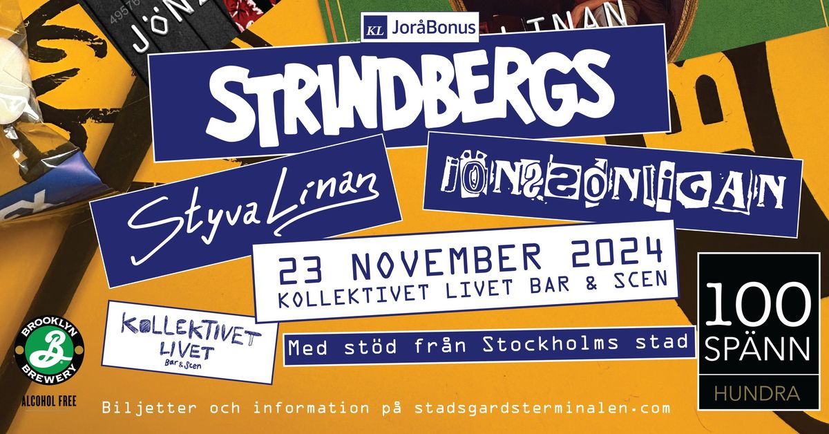 SLUTS\u00c5LT \/\/ Jor\u00e5Bonus: Strindbergs + Styva Linan + J\u00f6nzzonligan | Live p\u00e5 Kollektivet Livet