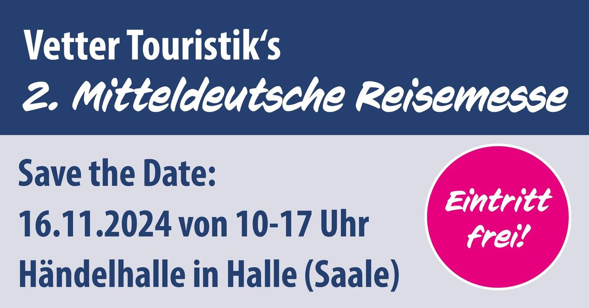 Vetter Touristik\u2018s 2. Mitteldeutsche Reisemesse