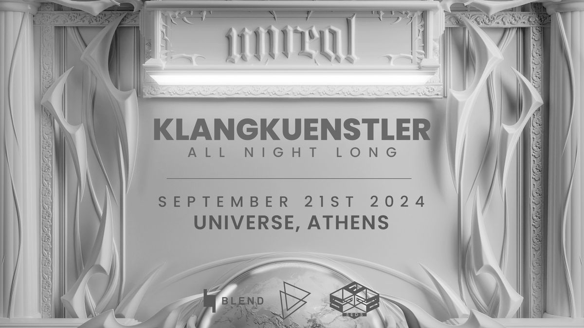 Unreal x Klangkuenstler ALL NIGHT LONG (World Tour) - Greece pres. by VLCT