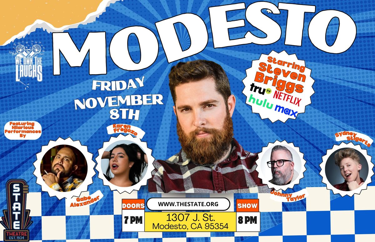 We Own The Laughs: Modesto (Starring Steven Briggs)