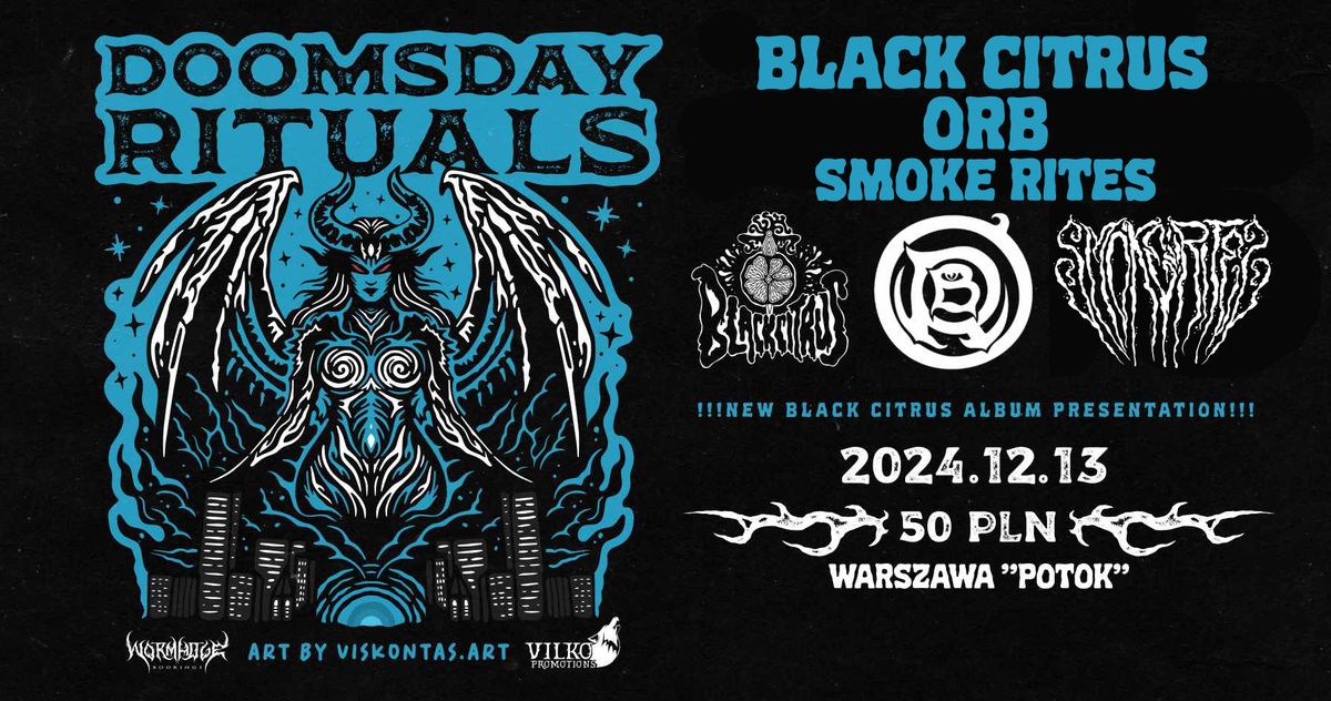 DOOMSDAY RITUALS: BLACK CITRUS, ORB + SMOKE RITES | WARSAW