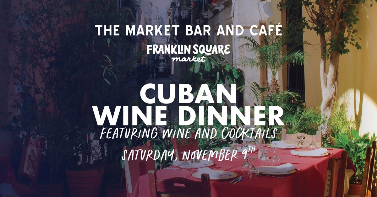 November Wine Dinner: CUBAN! 