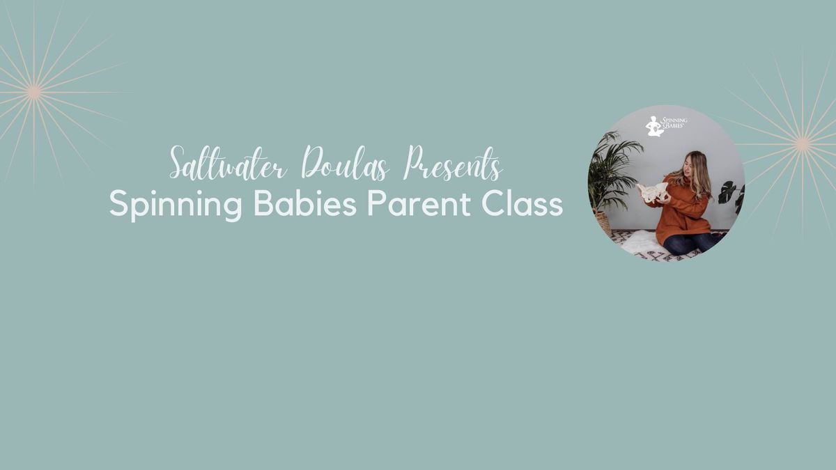 Spinning Babies Parent Class