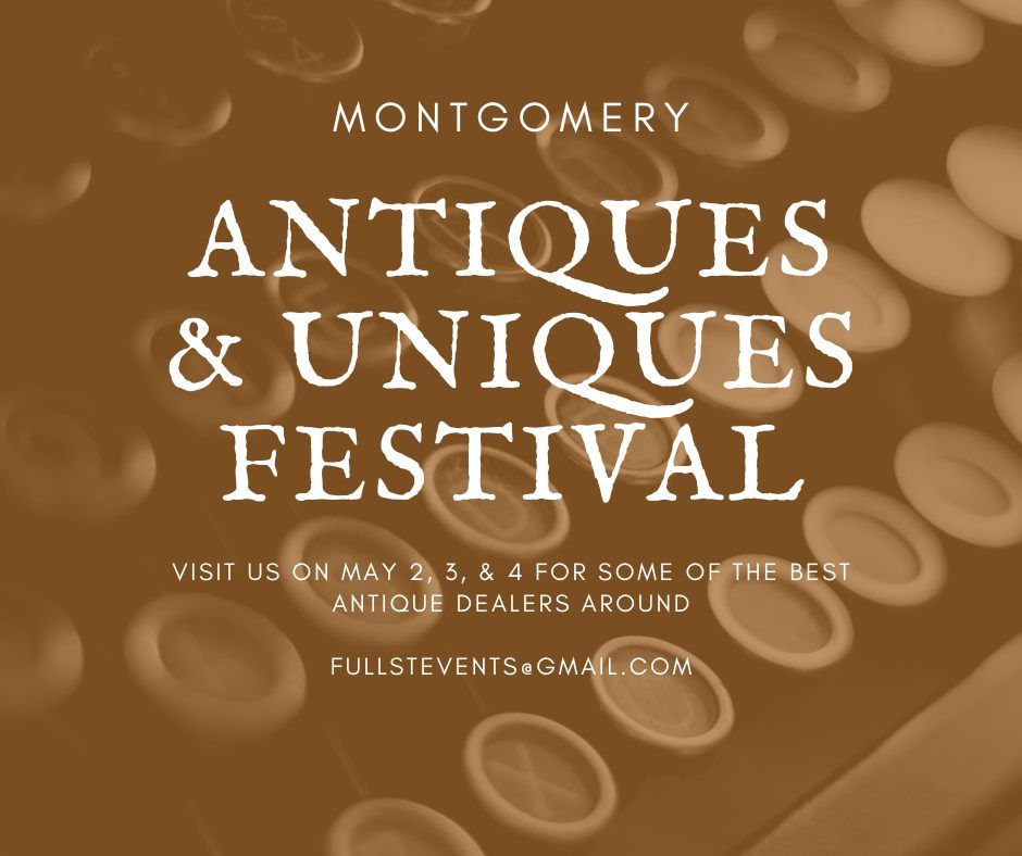 MONTGOMERY ANTIQUES & UNIQUES FESTIVAL