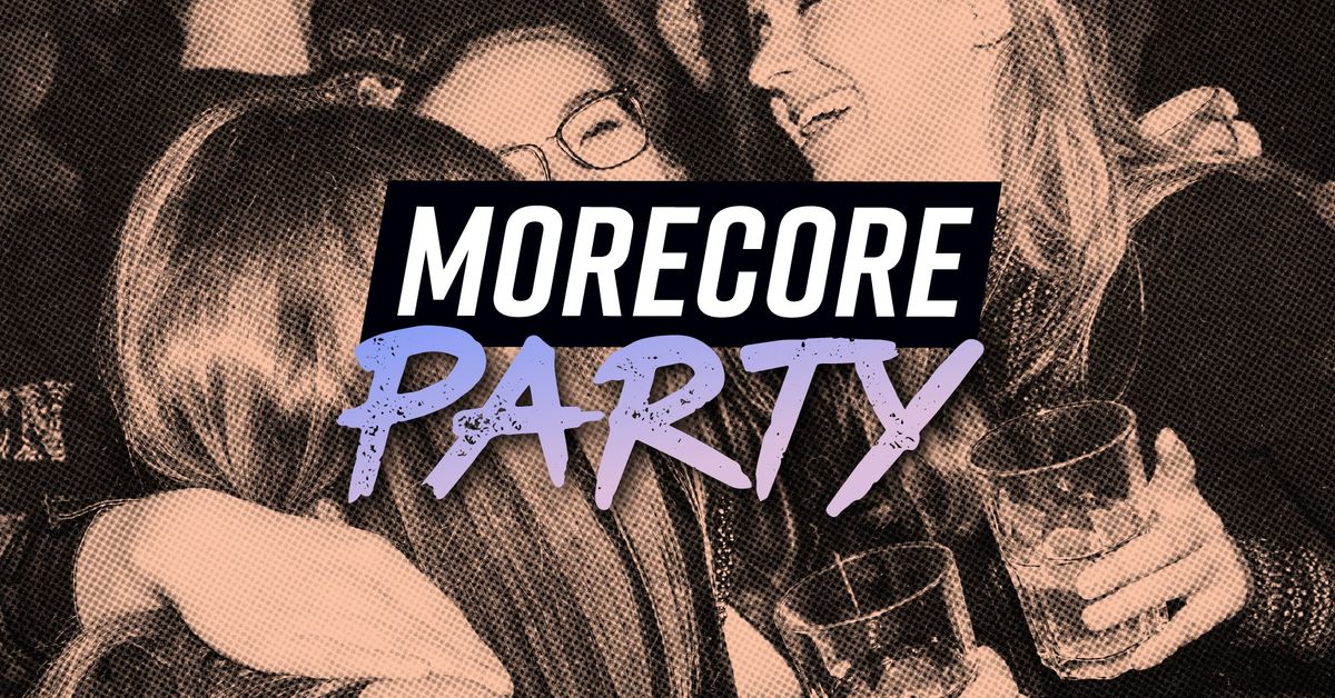 SAMSTAG: MoreCore Party Dortmund - auf 3 Floors