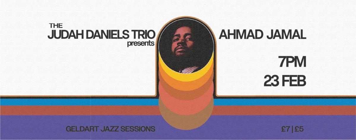 Judah Daniels Trio presents AHMAD JAMAL - Geldart Jazz Sessions