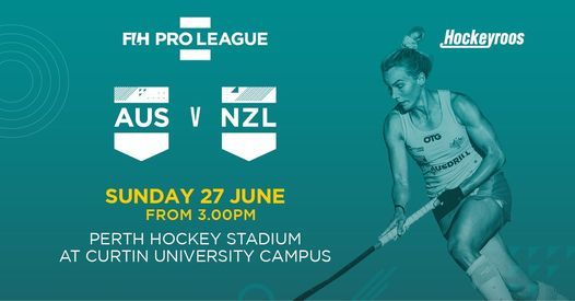FIH Pro League - Hockeyroos v New Zealand (Sunday)