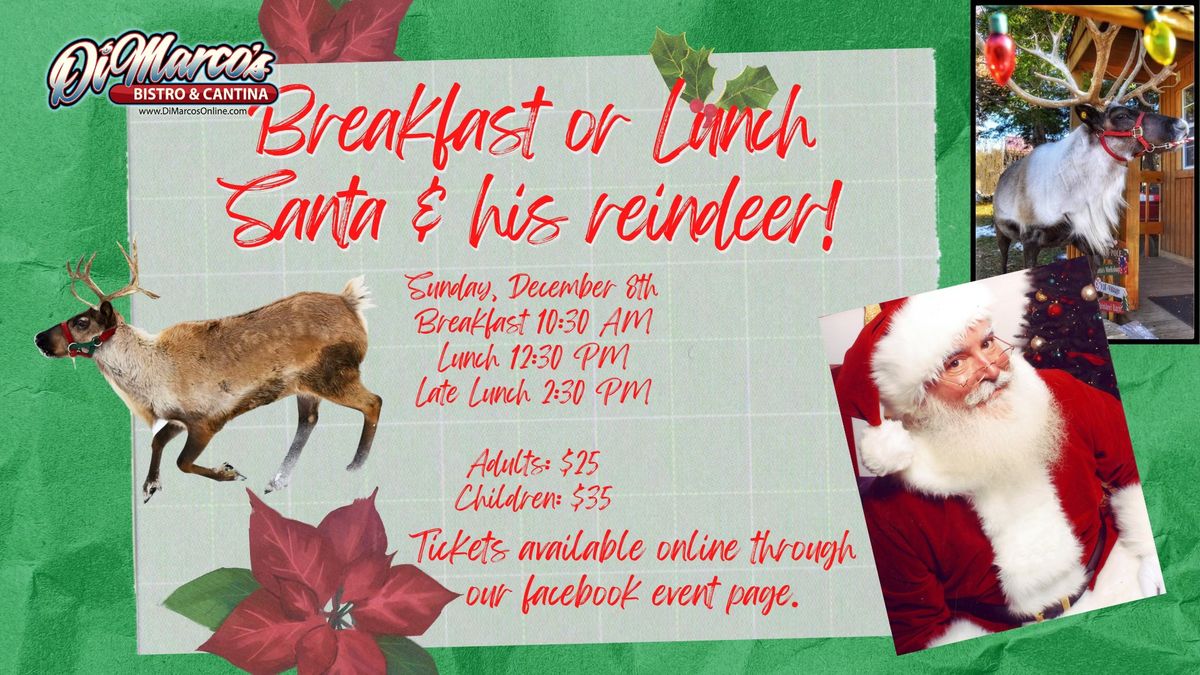 Breakfast or Lunch with Santa & his Reindeer!