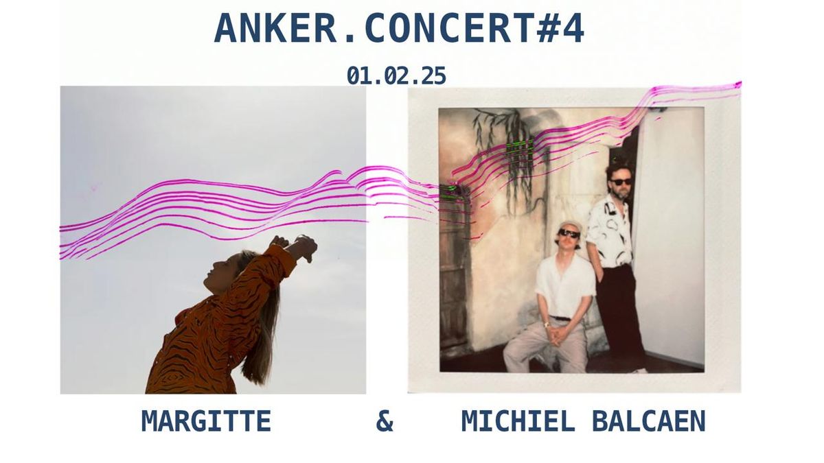 ANKER.CONCERT #4: Margitte & Michiel Balcaen