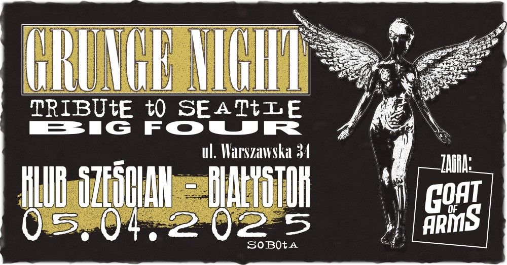 Grunge Night: Tribute to Seattle Big Four - Goat of Arms @Sze\u015bcian