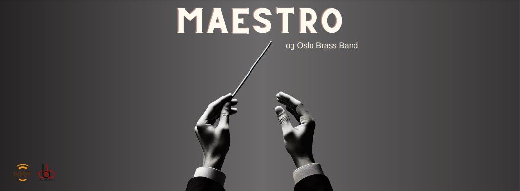 MAESTRO og OSLO BRASS BAND