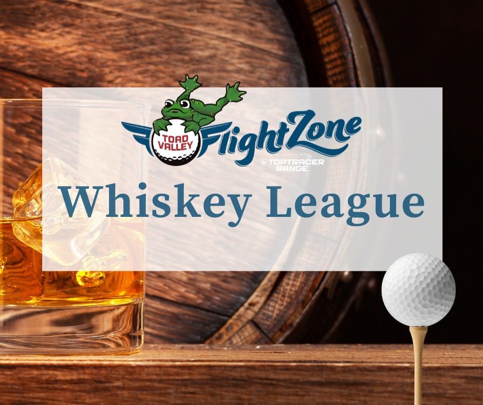 Whiskey League at Toad Valley's FlightZone