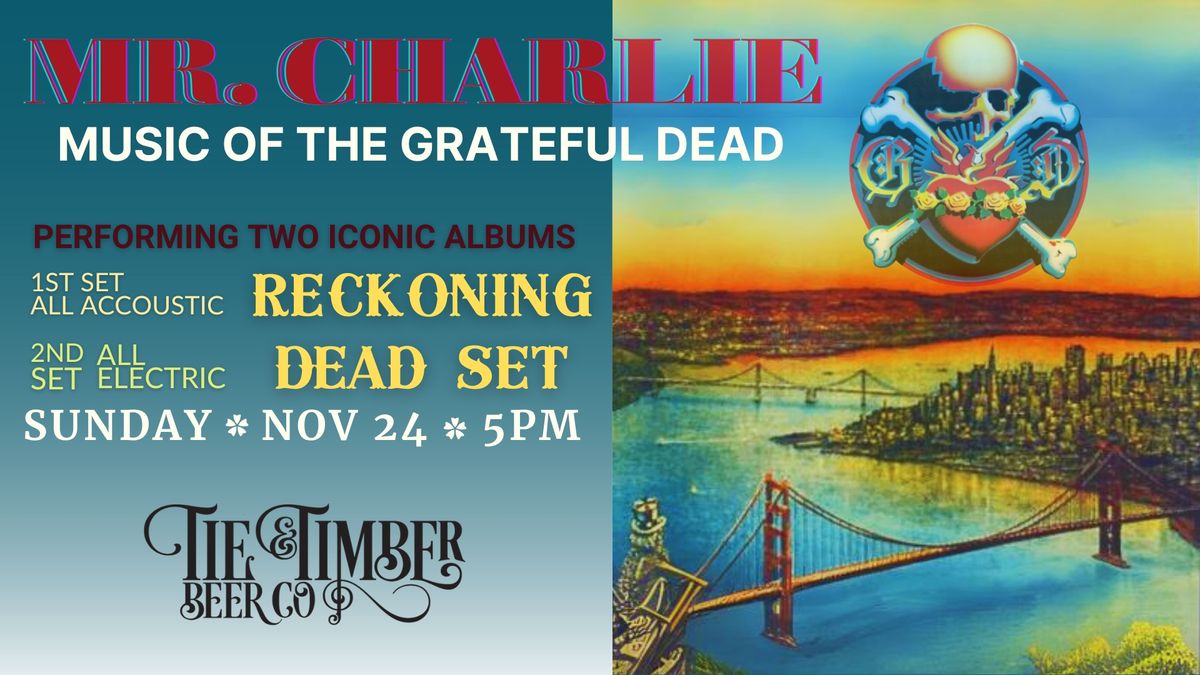 Mr. Charlie Performs Two Iconic Greatful Dead Albums