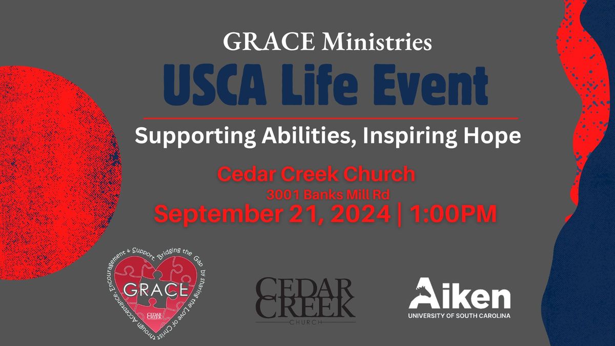 Cedar Creek Church GRACE Ministry & USCA Life Event: Supporting Abilities & Inspiring Hope