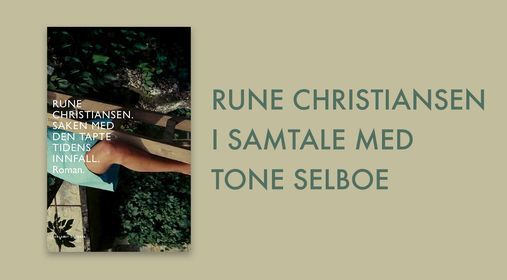Rune Christiansen i samtale med Tone Selboe @Litteraturhuset i Oslo
