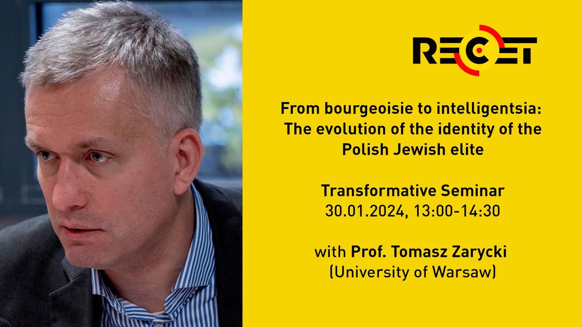 From bourgeoisie to intelligentsia: The evolution of the Polish Jewish elite's identity (T. Zarycki)