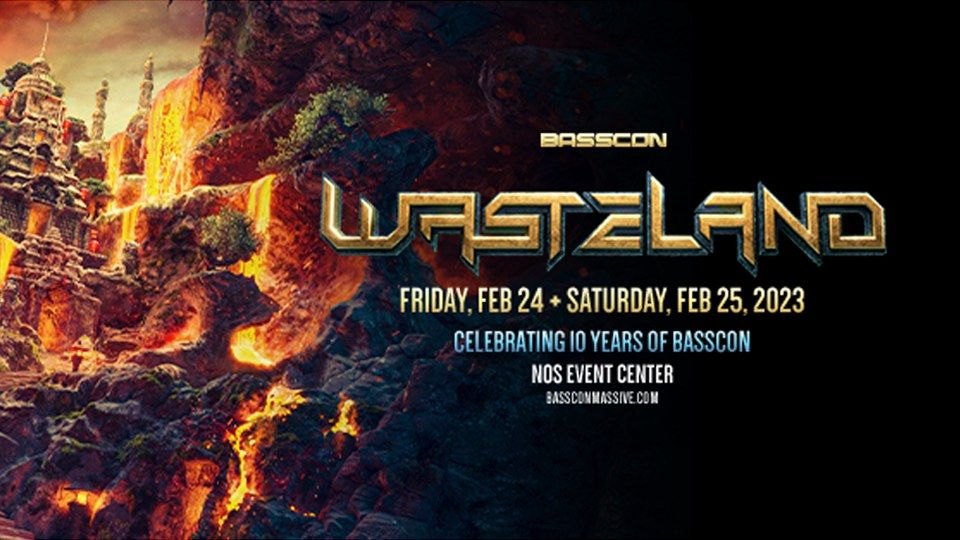 ? Basscon presents Wasteland (10 Years of Basscon) NOS Events Center
