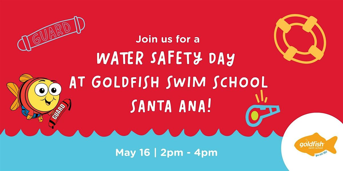 Water Safety Day hosted by Goldfish Swim School Santa Ana