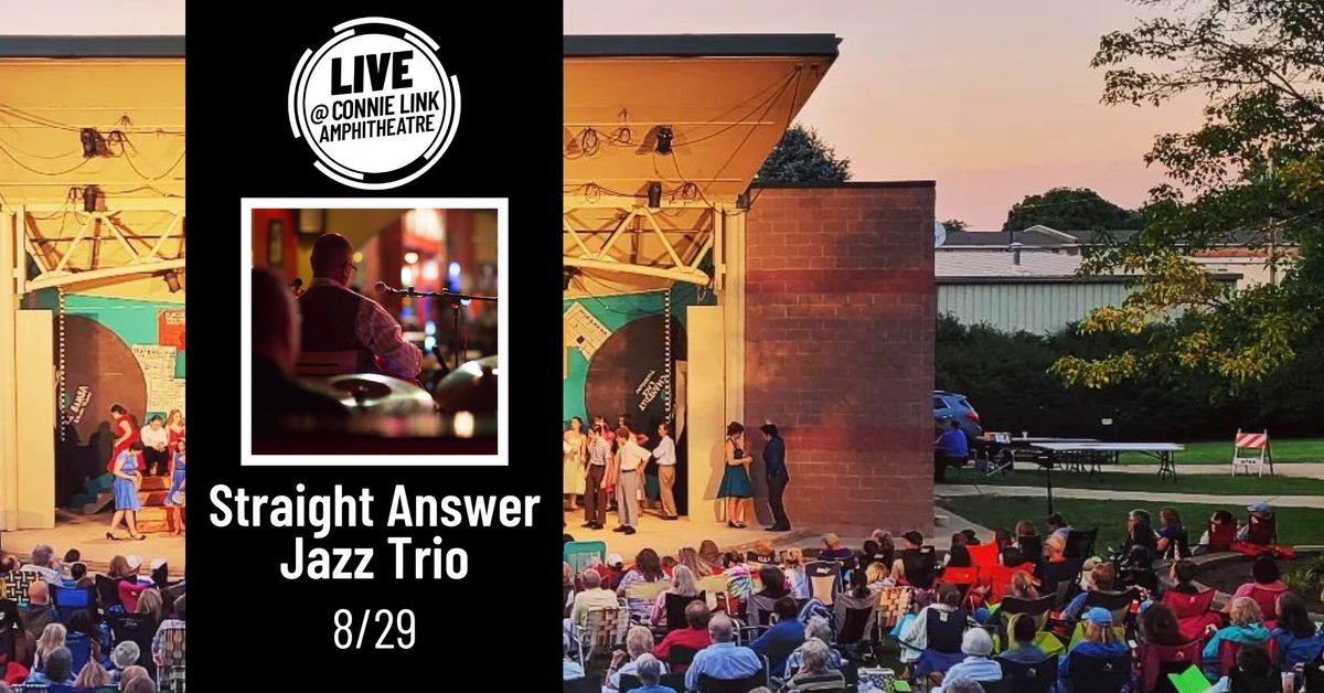 Straight Answer Jazz Trio - LIVE @ Connie Link Amphitheatre