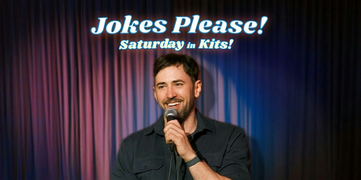 Stand Up Comedy - Jokes Please! | Comedy Show Saturday in Kitsilano