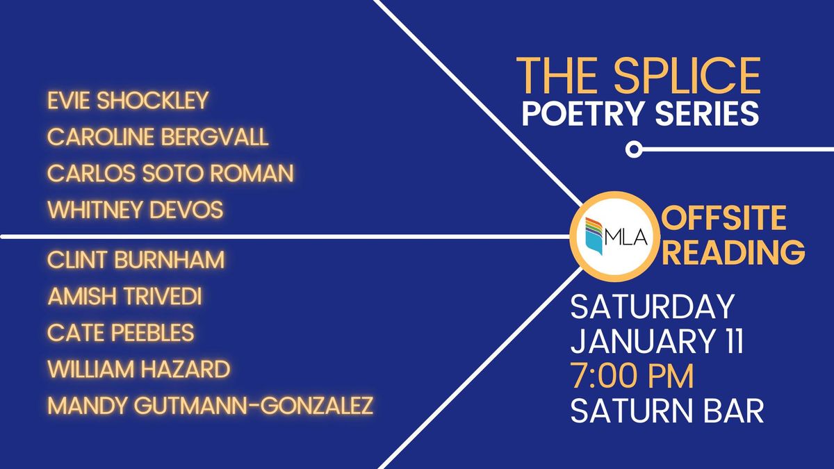 The Splice Poetry Series: MLA Offsite Reading