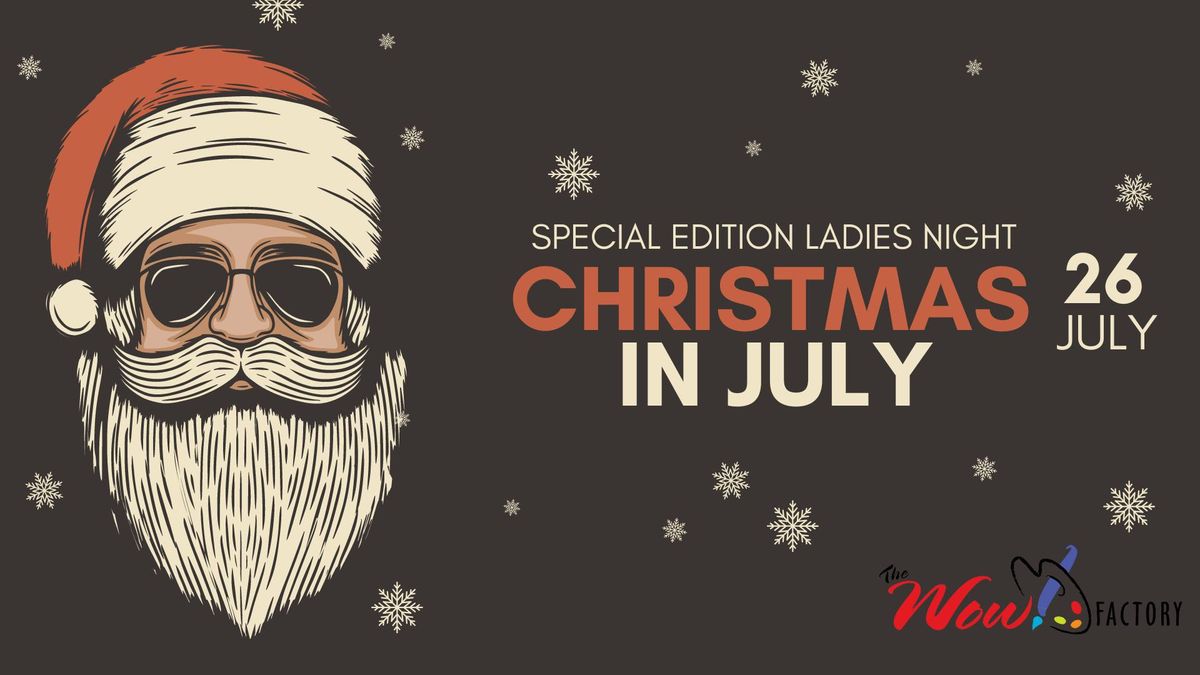 Special Edition Ladies Night: Christmas in July