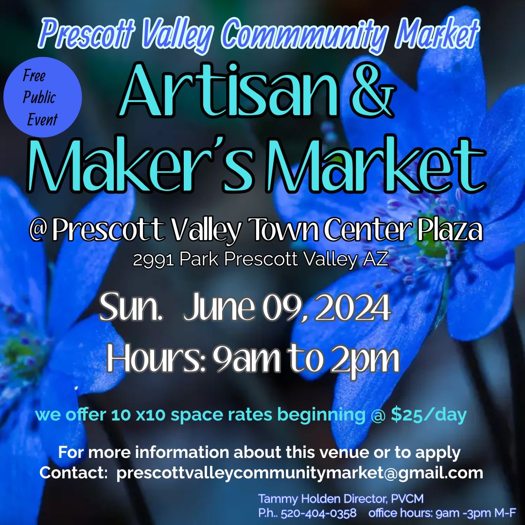 Prescott Valley community Market-Artisan & Maker Markets