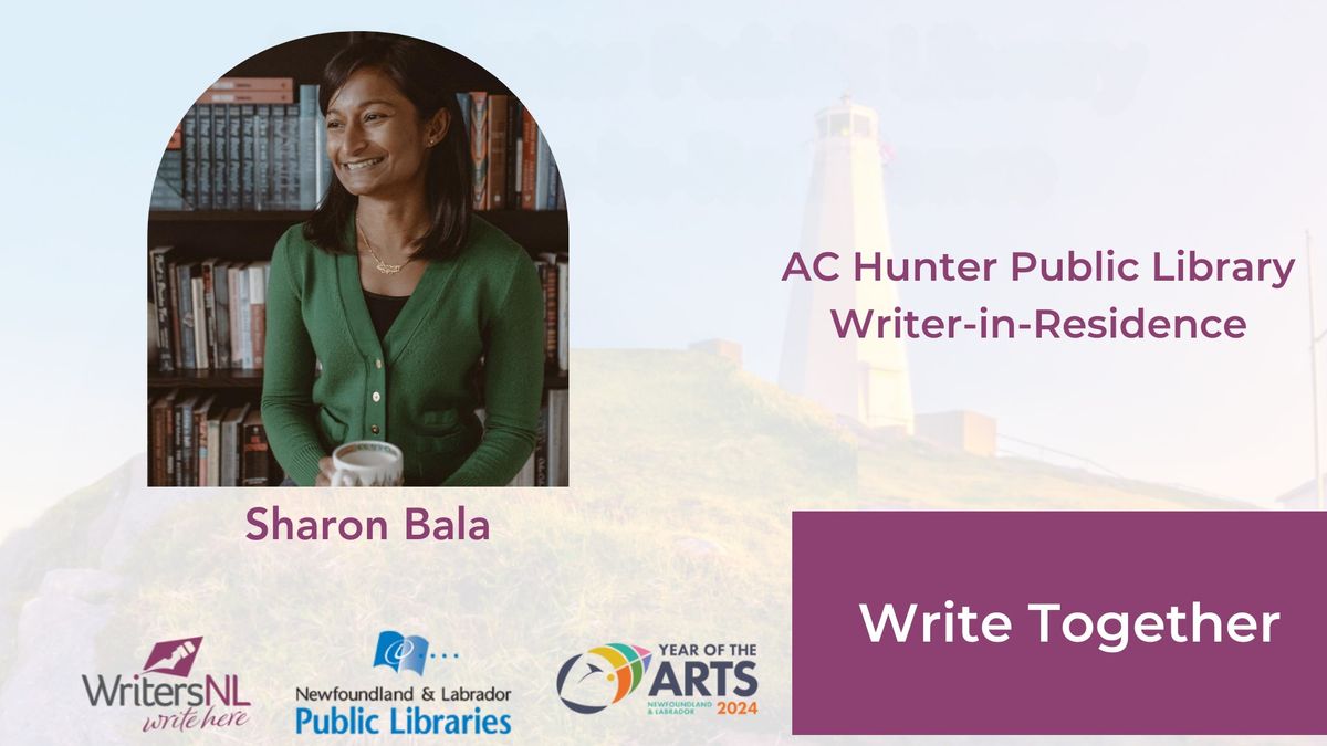 Write Together, with Writer-in-Residence Sharon Bala