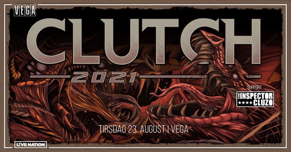Clutch [Support: The Inspector Cluzo] \/ VEGA \/ 23. august 2022 - F\u00e5 billetter!
