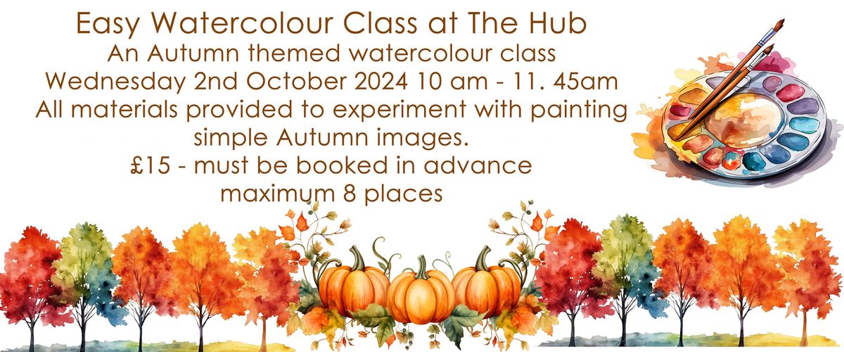 FULLY BOOKED - Easy Autumn Watercolour Class