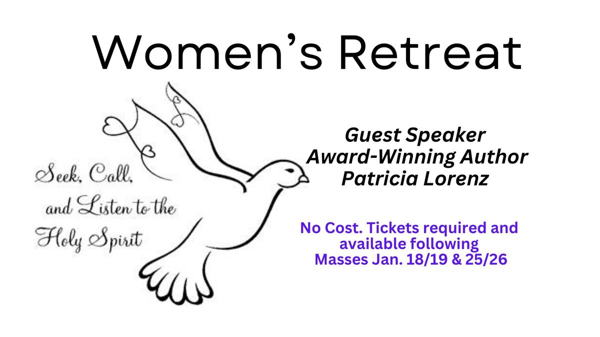 Women's Retreat: See, Call & Listen to the Holy Spirit