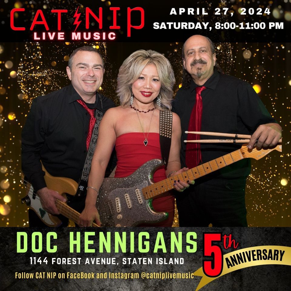 Doc Hennigans 5th Year Anniversary Party with CAT NIP!