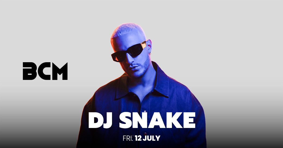 DJ SNAKE - JULY 12